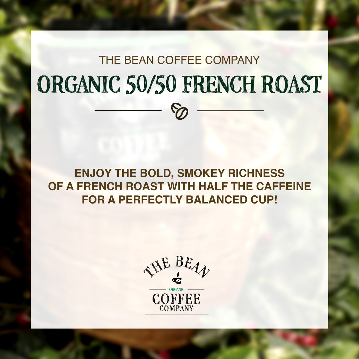 DECAF (Half Caff) Organic 50/50 French Roast, 50% DECAF Coffee