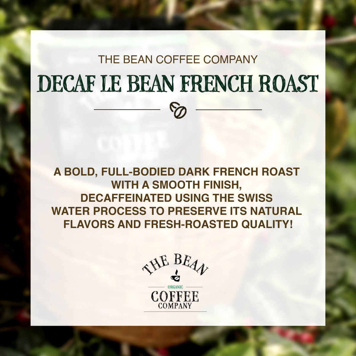 DECAF Organic Le Bean ~ Dark French Roast Coffee